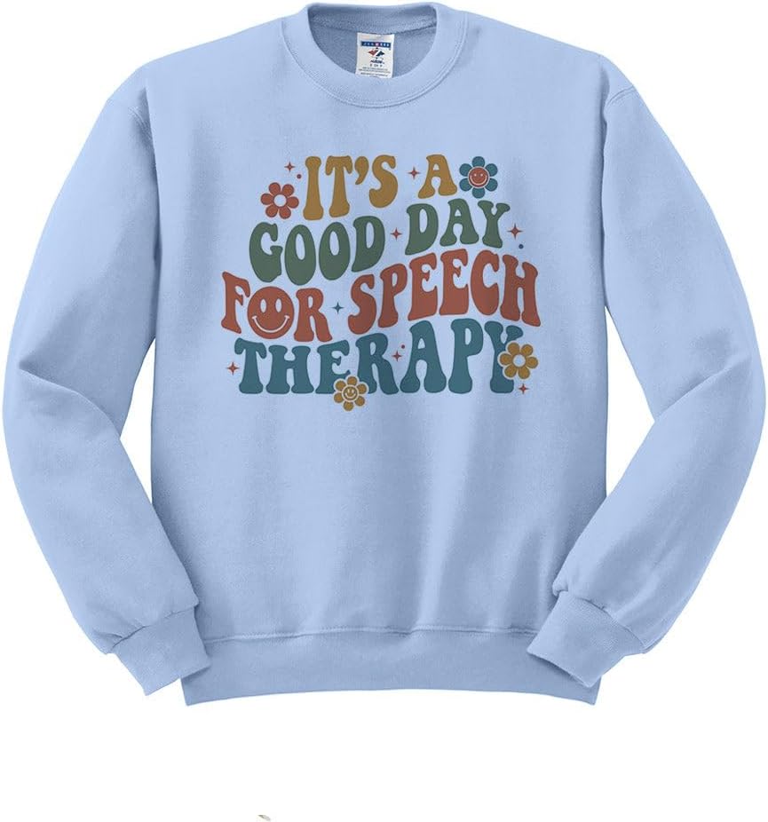 Good Day for Speech Therapy Sweatshirt Unisex - Light Blue