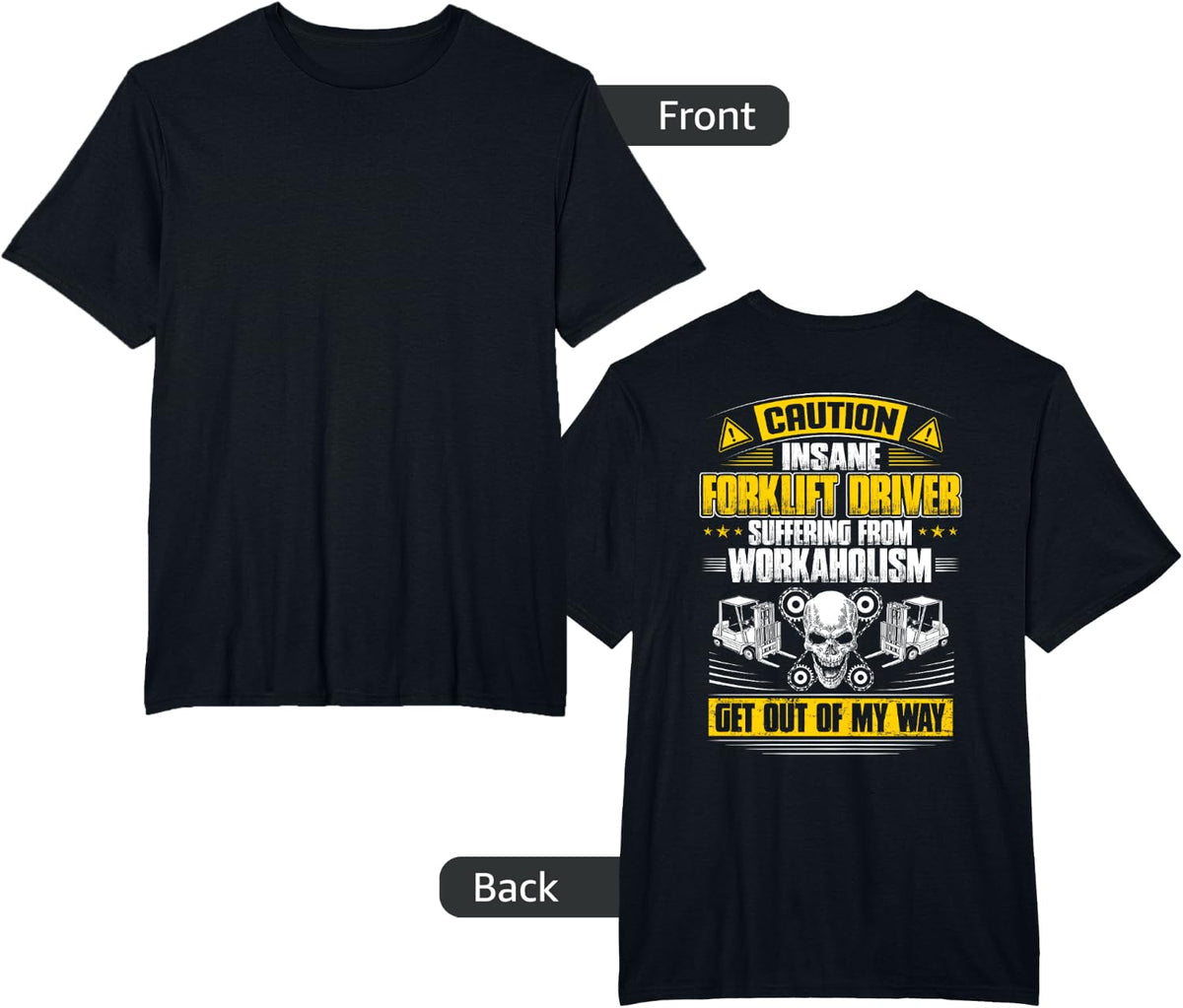 Forklift Operator Get Out of My Way Forklift Driver T-Shirt - Black