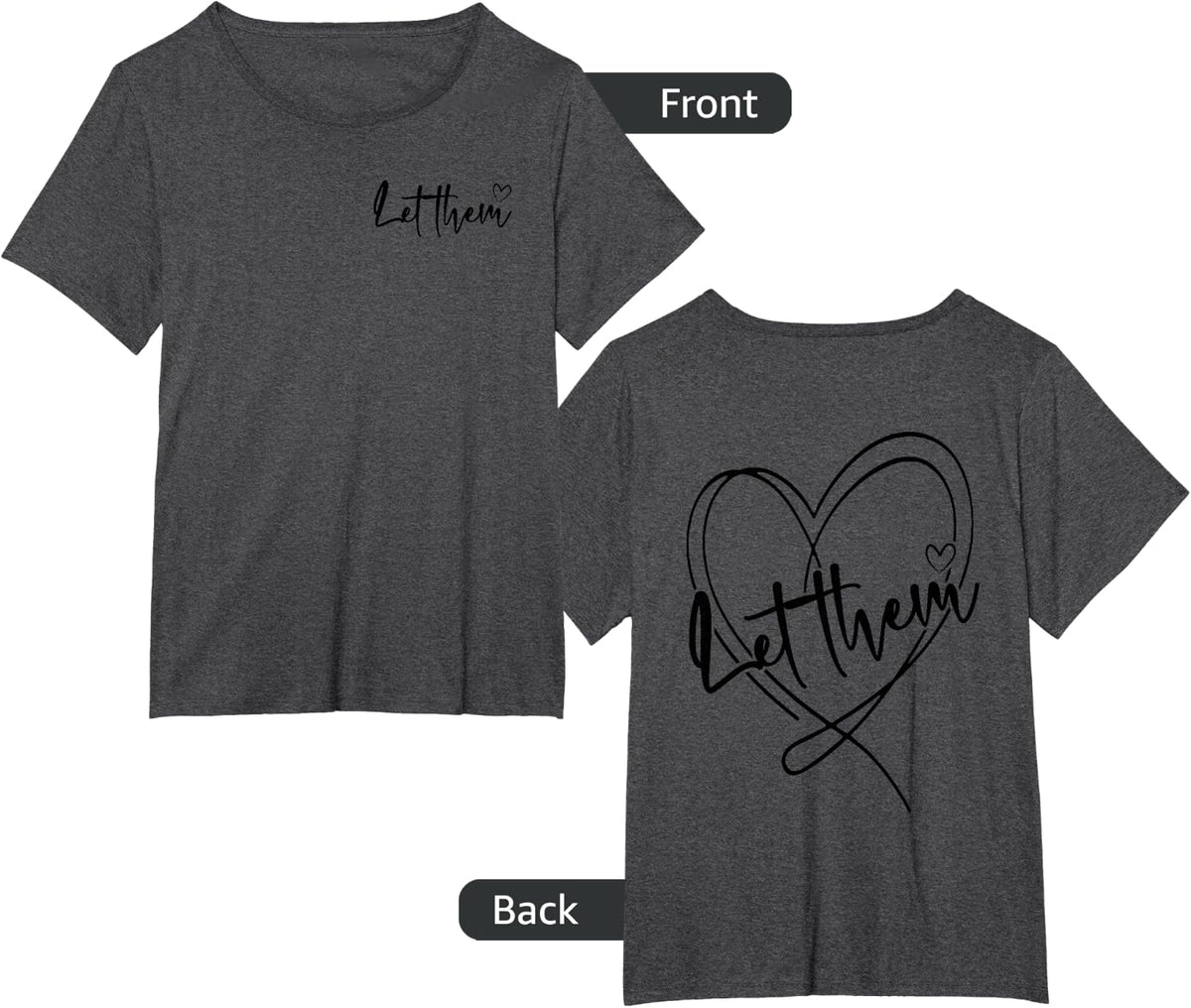 Let Them Heart Front and Back T-Shirt - Dark Heather Grey