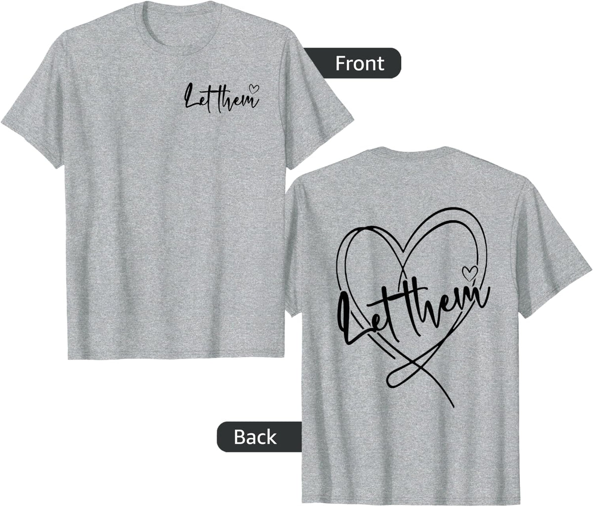 Let Them Heart Front and Back T-Shirt - Heather Grey