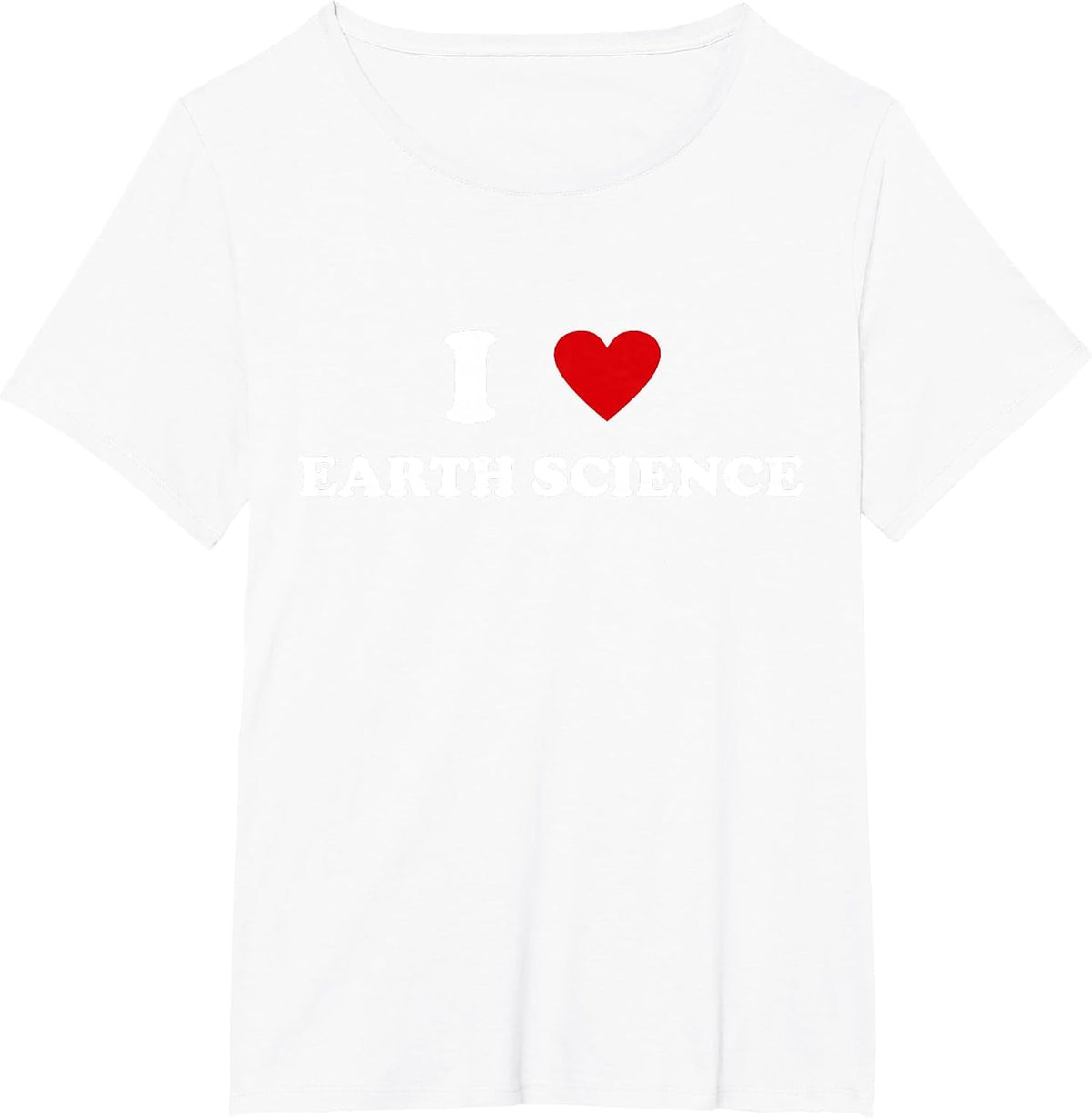 I Heart Teacher - Funny I Love Earth Science T-Shirt - White