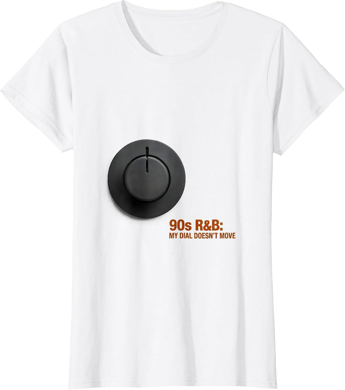 90s R&B My Dial Doesn't Move Retro Music Fan Nostalgia T-Shirt - White