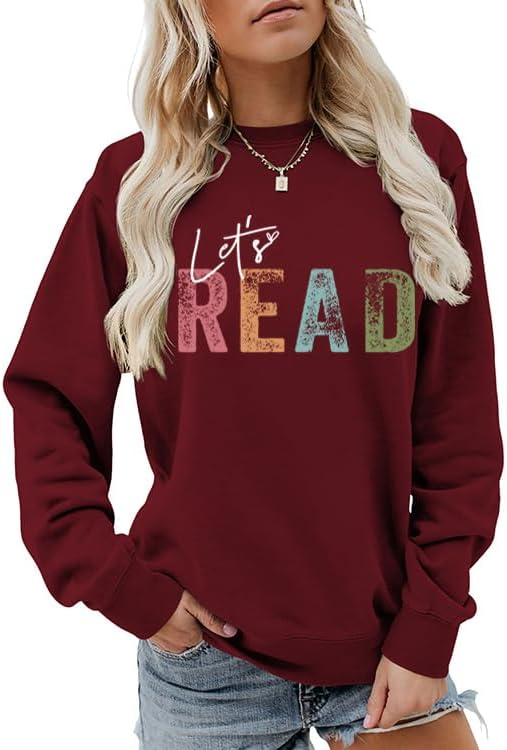 Let's Read Sweatshirts Women Reading Book Shirts Teach Sweatshirt - Wine Red