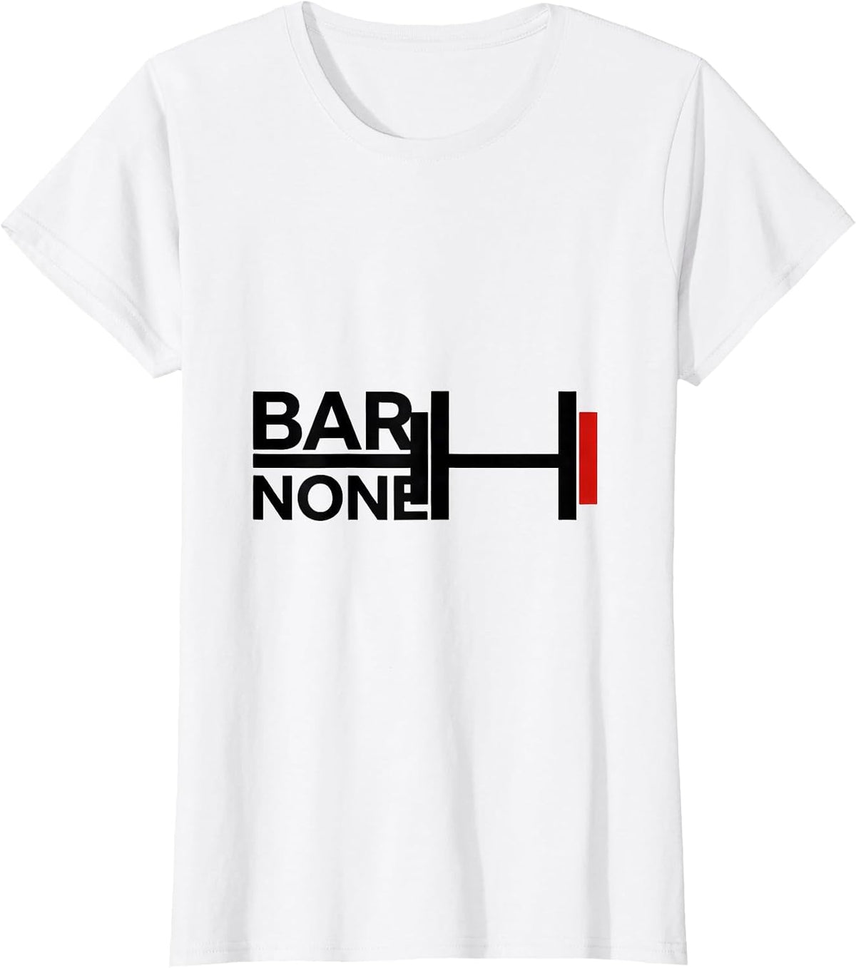 Bar None Funny Musician Humor Music Lover Gift T-Shirt - White