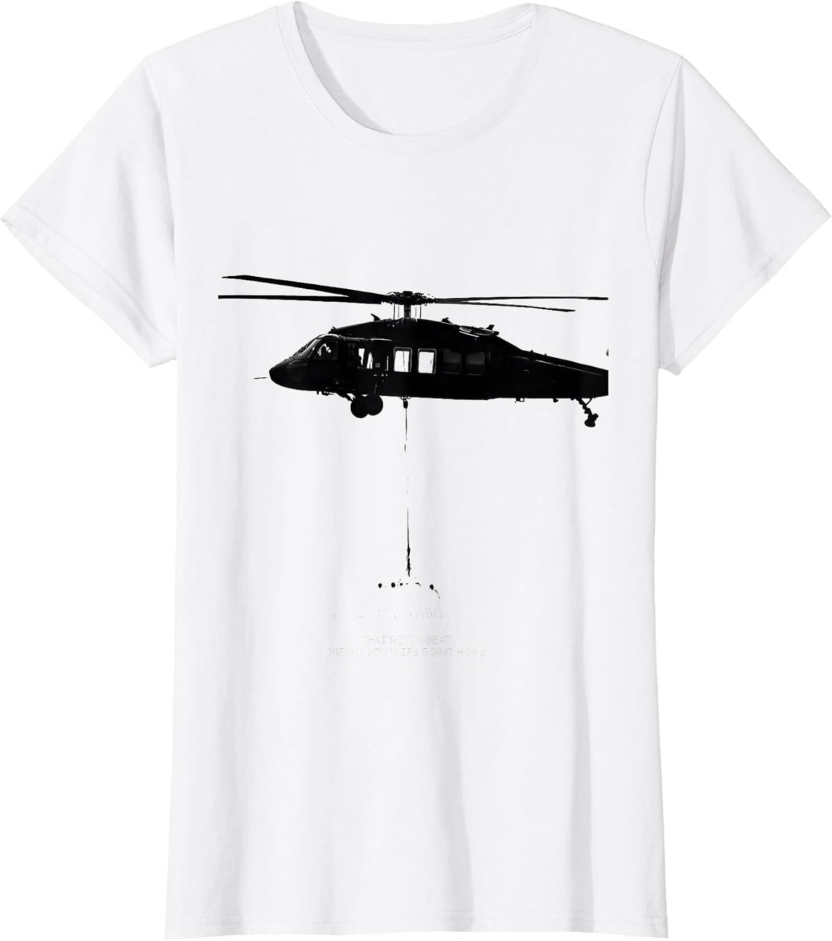 Women's That Rotor Beat Meant You Were Going Home Veteran T-Shirt - White