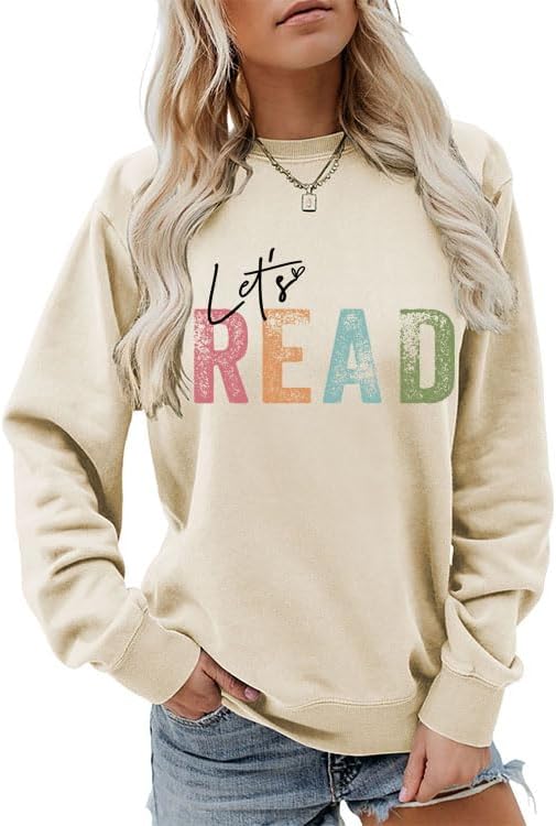 Let's Read Sweatshirts Women Reading Book Shirts Teach Sweatshirt - Beige