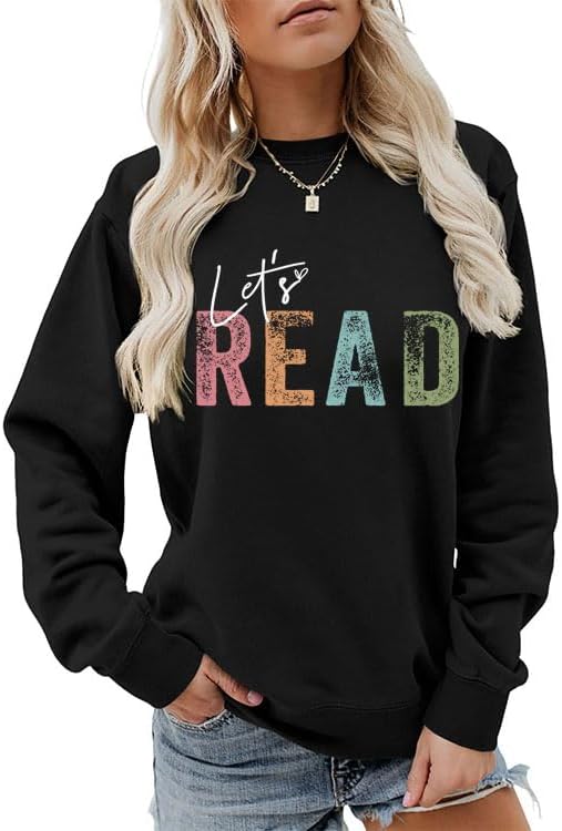Let's Read Sweatshirts Women Reading Book Shirts Teach Sweatshirt - Black