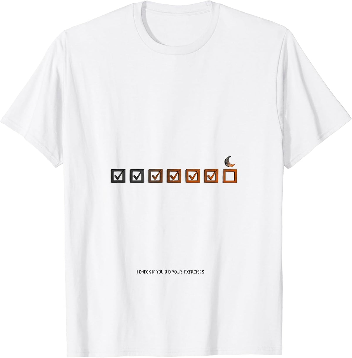 Men's I Check If You Did Your Exercises Funny Physical Therapy T-Shirt - White