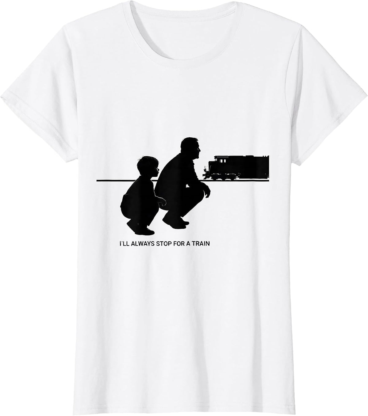 Women's I'll Always Stop For A Train Funny Train Enthusiast Model T-Shirt - White
