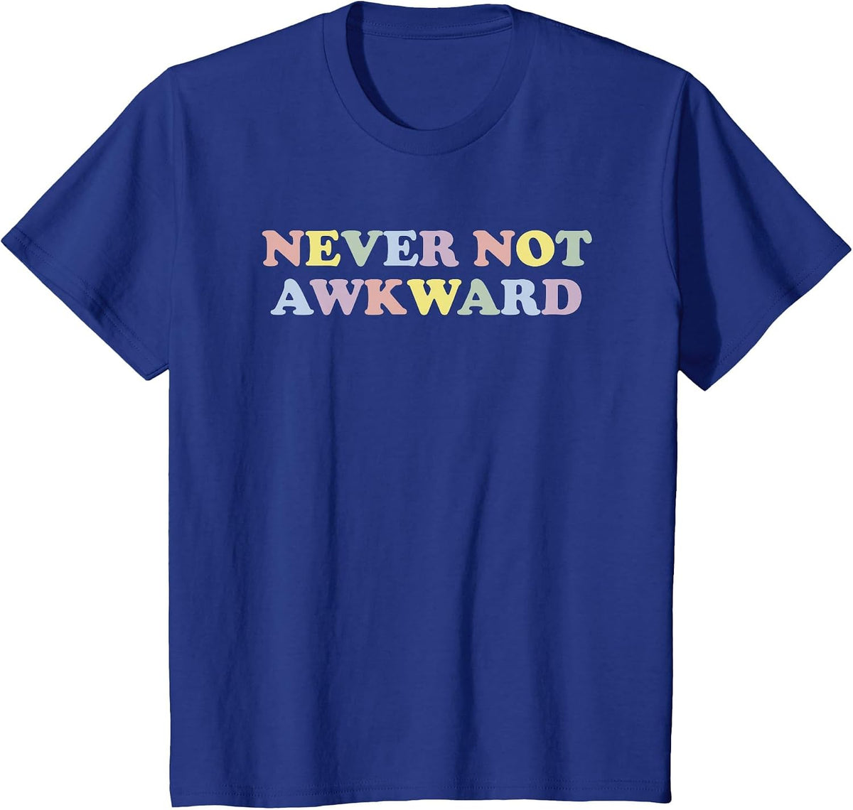 Never Not Awkward Girls Fun Cute Novelty T-Shirt - Royal Blue