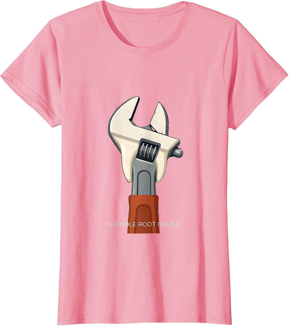 Women's I Handle Root Issues Funny Dental Hygienist Pun Humor T-Shirt - Pink
