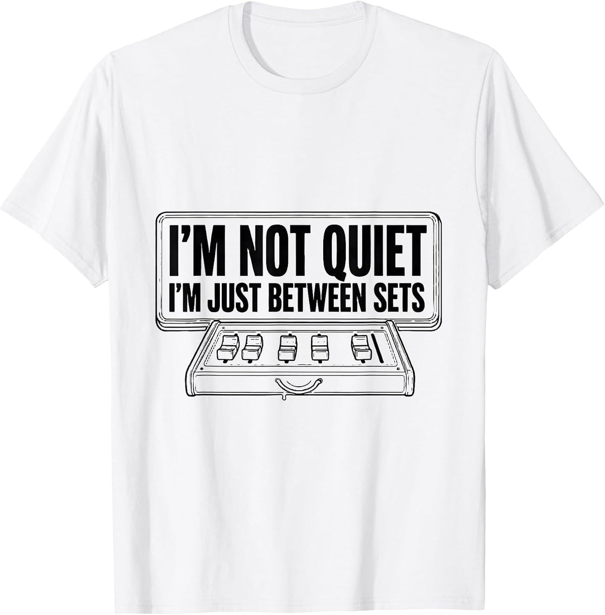 Men's I'm Not Quiet I'm Just Between Sets Funny EDM DJ Rave T-Shirt - White