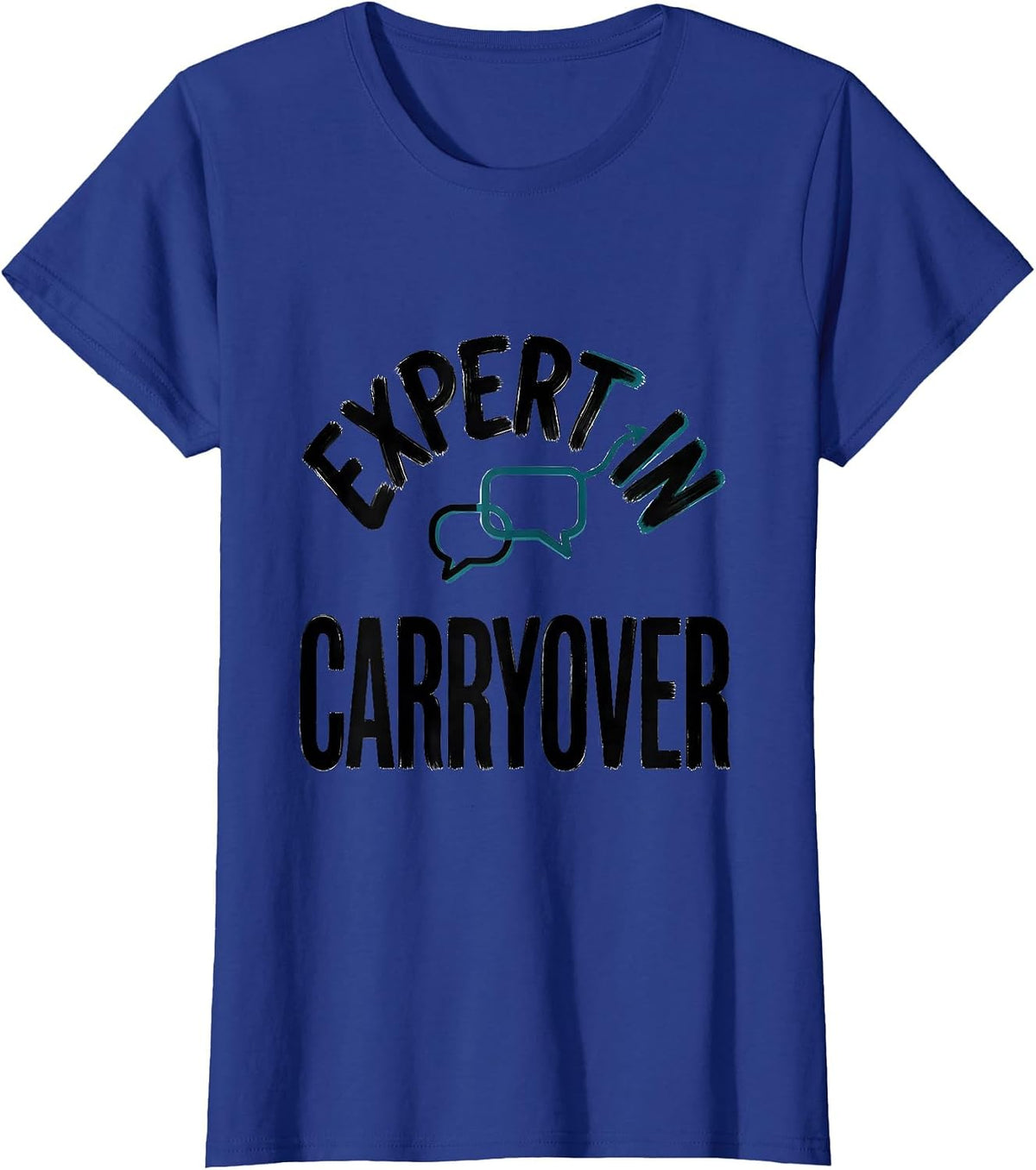 Women's Expert In Carryover Funny Speech Language Pathologist SLP T-Shirt - Royal Blue