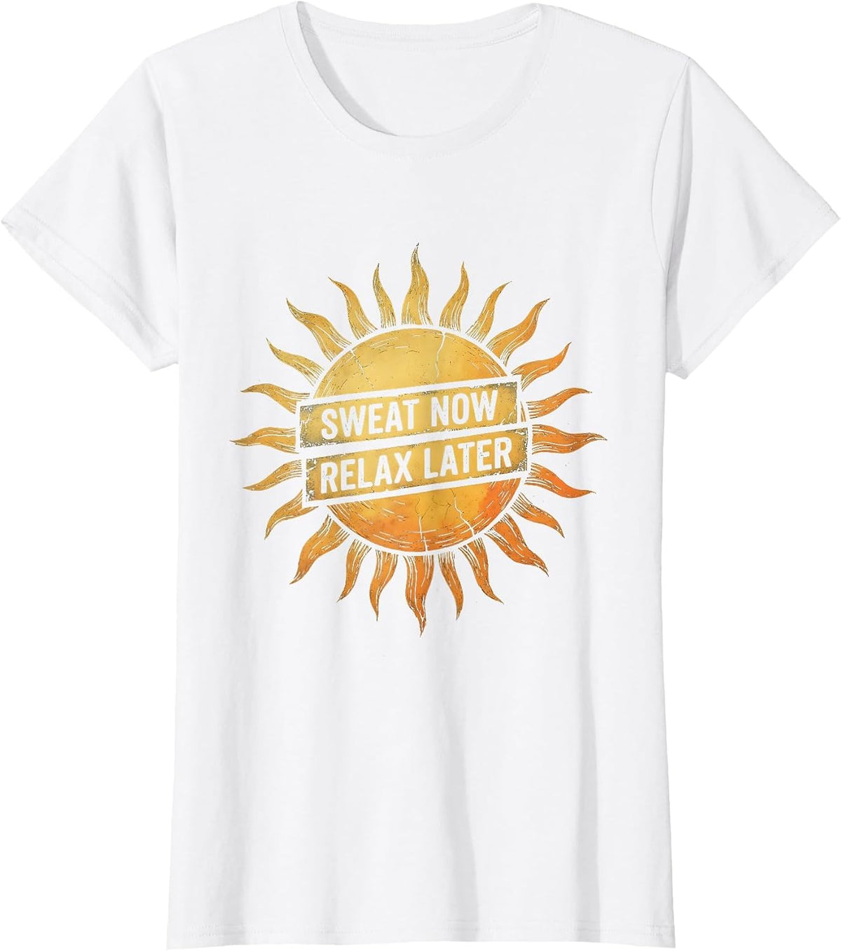 Sweat Now Relax Later Labor Day Design T-Shirt - White