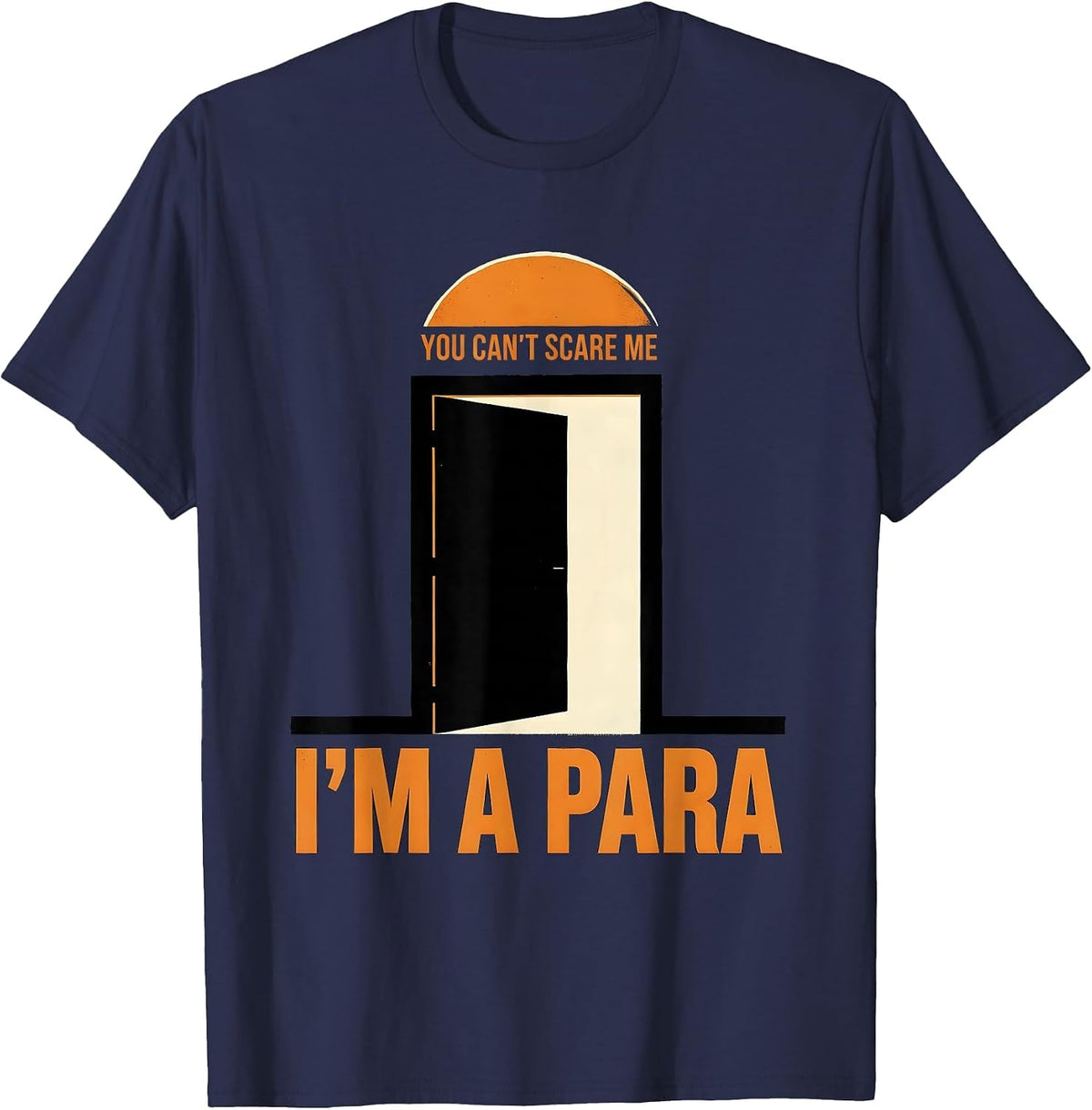 You Can't Scare Me I'm A Para Halloween School Staff Humor T-Shirt - Navy Blue