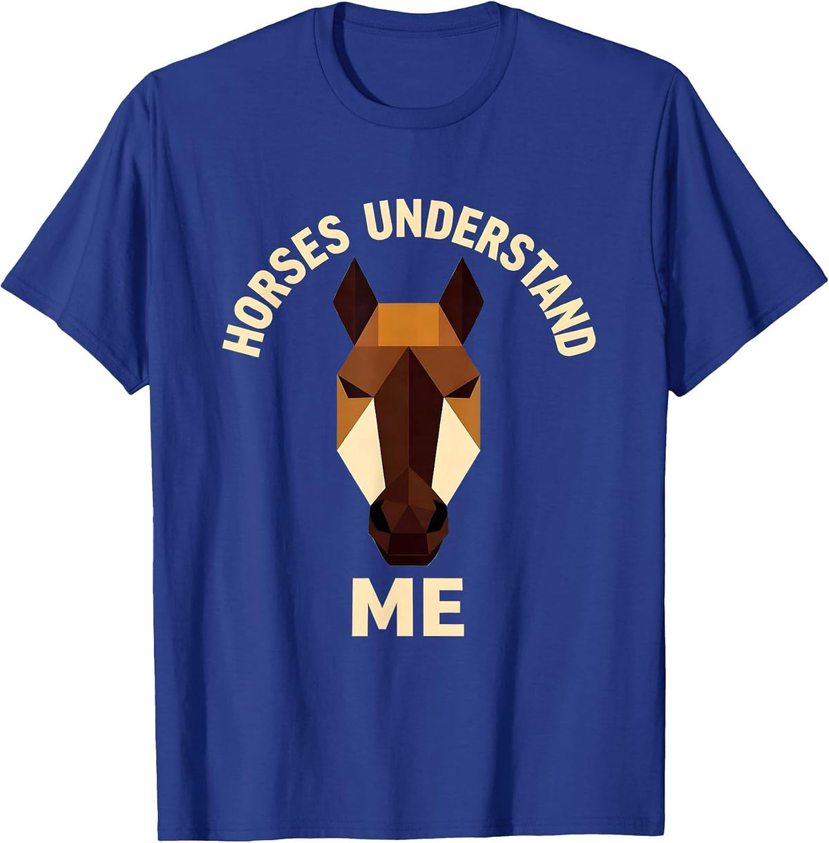 Horses Understand Me Equestrian Horse Design T-Shirt - Royal Blue