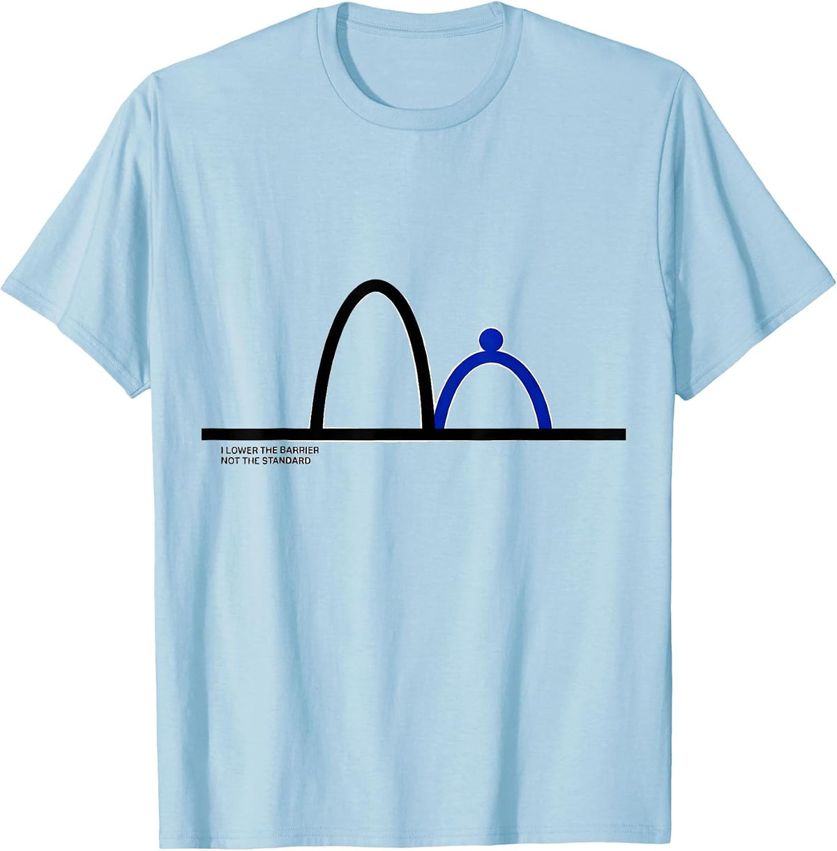 Men's I Lower The Barrier, Not The Standard Funny Science T-Shirt - Baby Blue