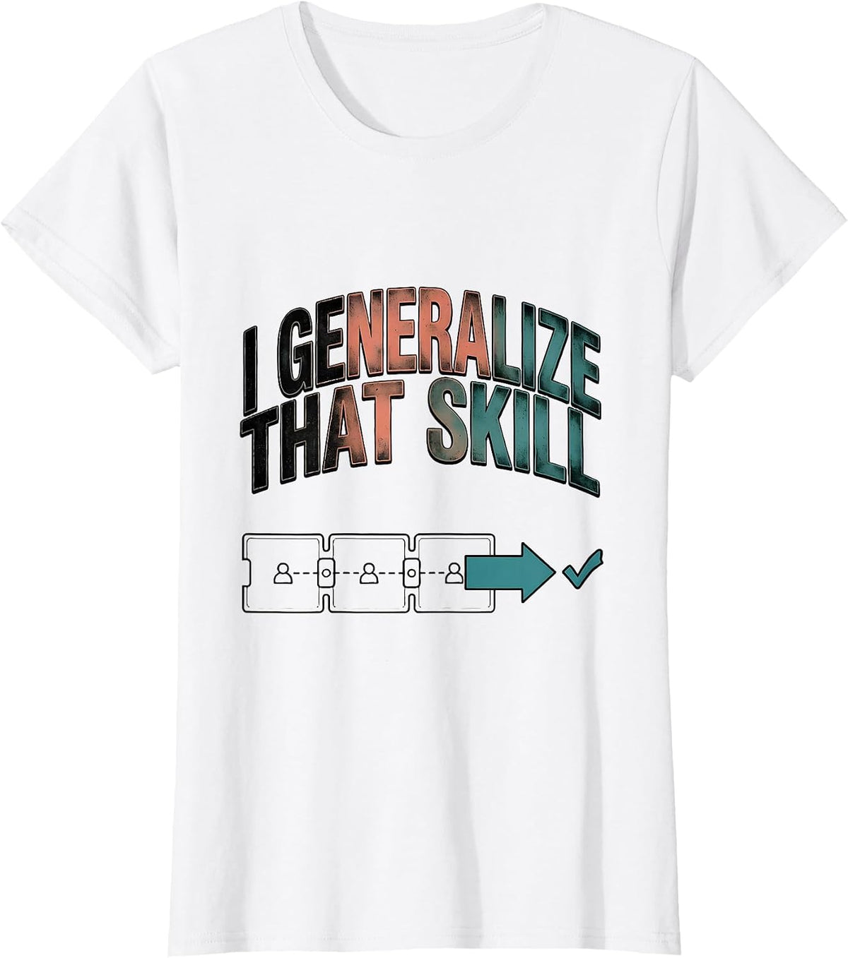 I Generalize That Skill Funny SPED Teacher Special Education T-Shirt - White