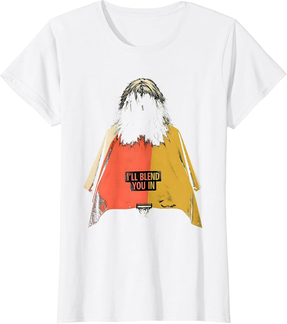 Women's I'll Blend You In Funny Barber Hairdresser Workwear Gift T-Shirt - White