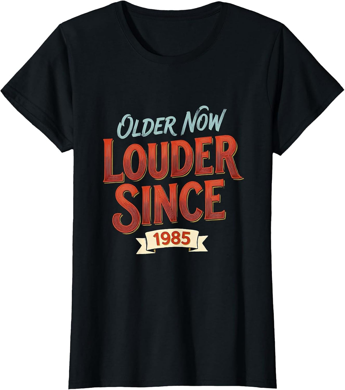Older Now Louder Since 1985 Retro Vintage Birthday Gift T-Shirt - Black