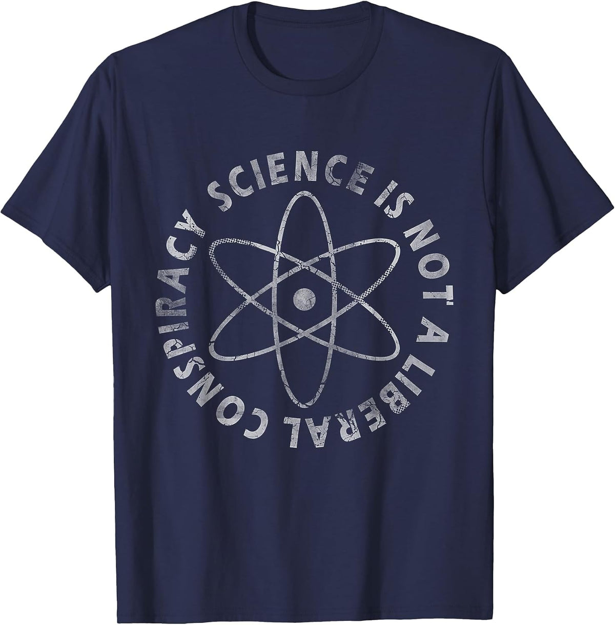 Science is Not A Liberal Conspiracy Funny Quotes Men Women T-Shirt - Navy Blue