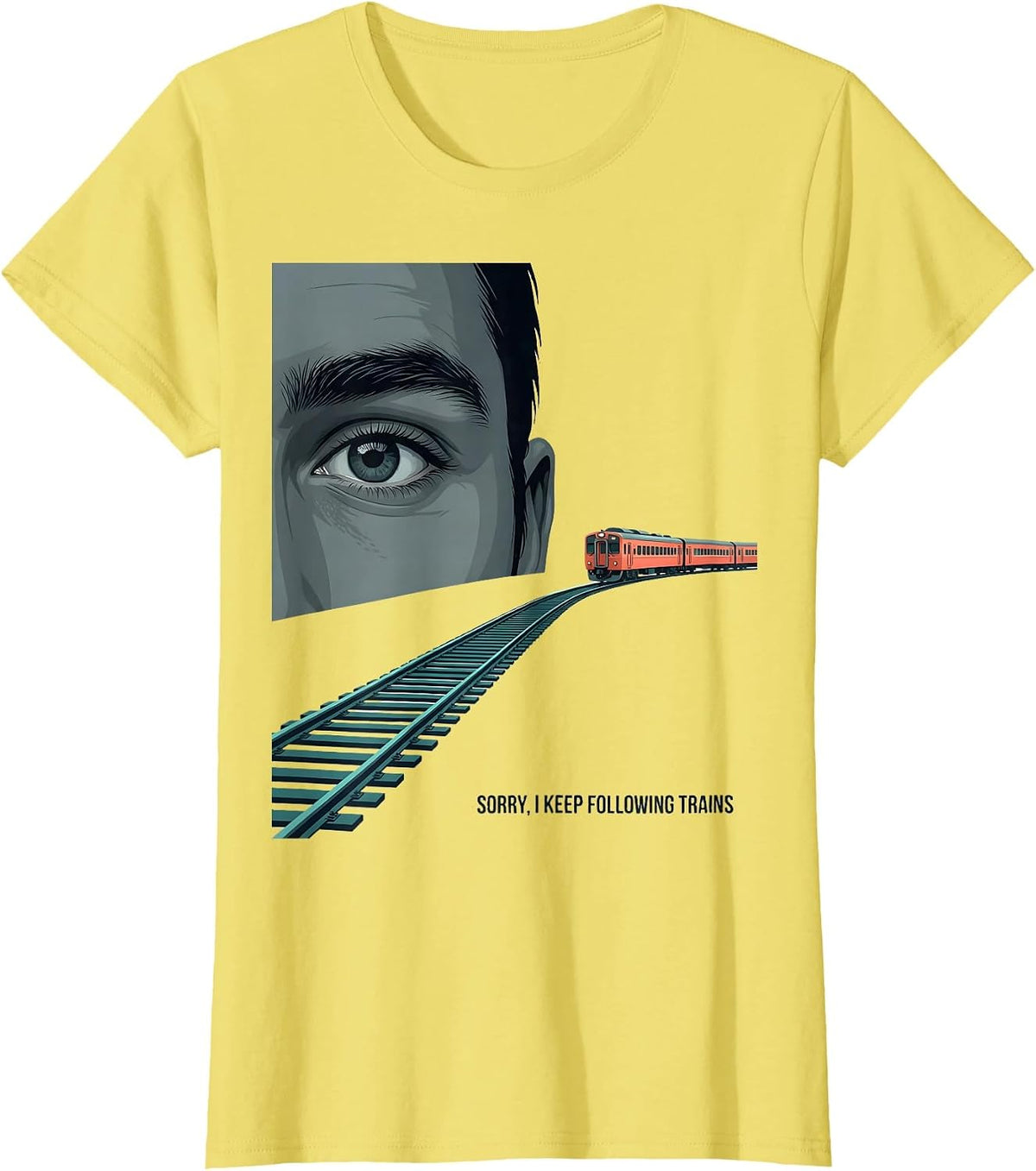 Sorry, I Keep Following Trains Funny Train Enthusiast Model T-Shirt - Lemon Yellow