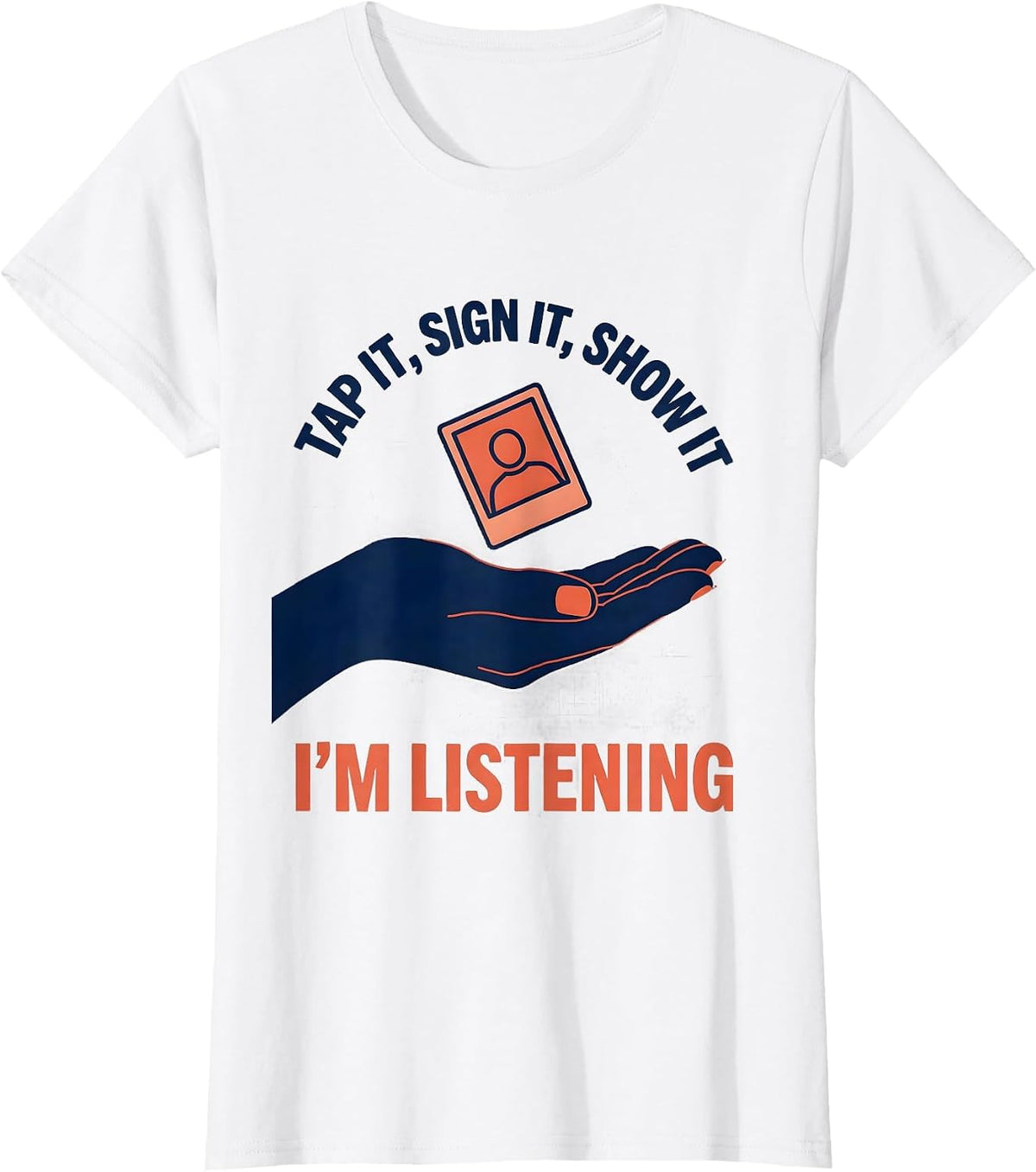 Women's Tap It, Sign It, Show It — I'm Listening Speech Therapist T-Shirt - White