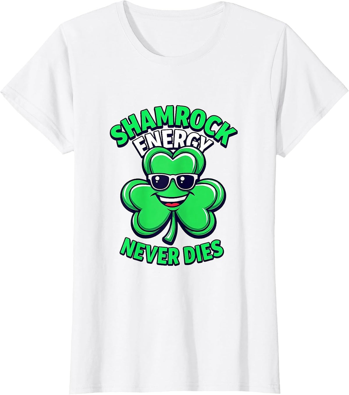 Shamrock Energy Never Dies St Patricks Design T-Shirt - White