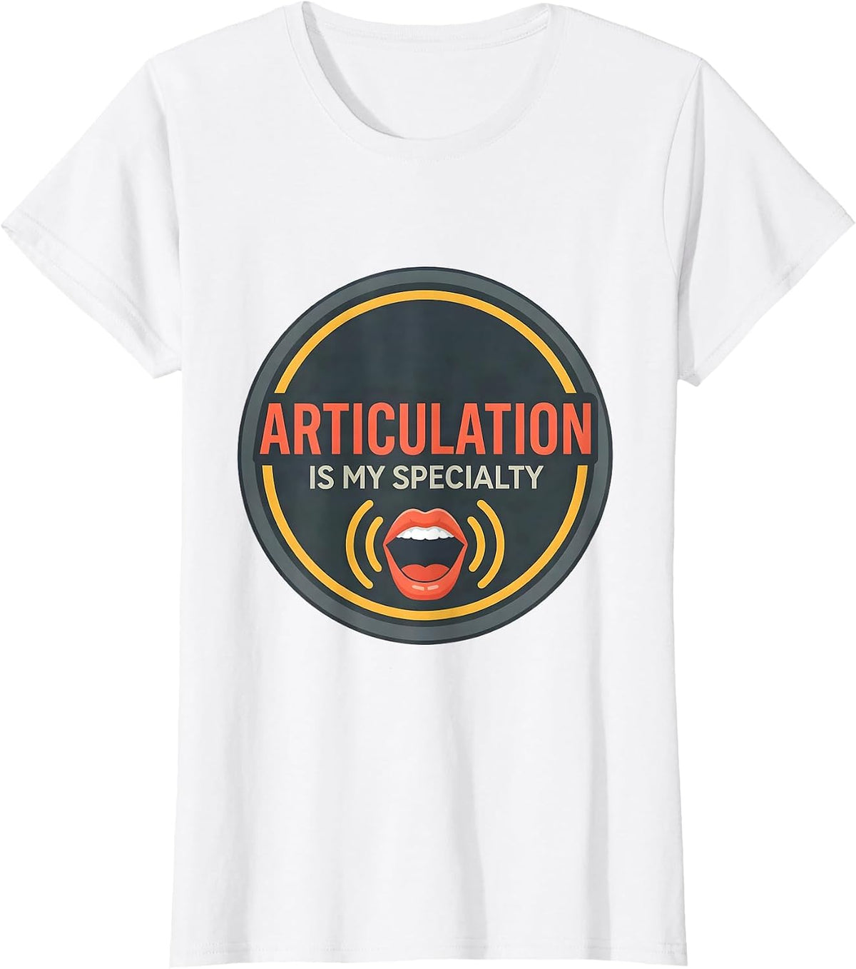 Articulation Is My Specialty Speech Language Pathologist SLP T-Shirt - White