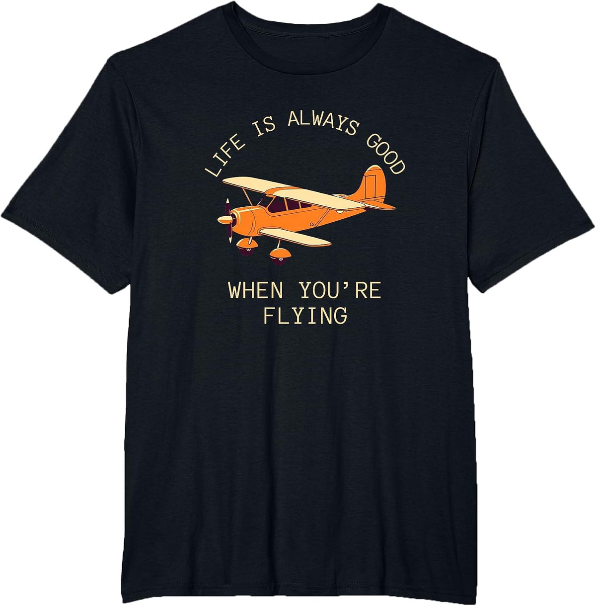 Fun Life is Always Good When You're Flying Pilot Airplane T-Shirt - Black