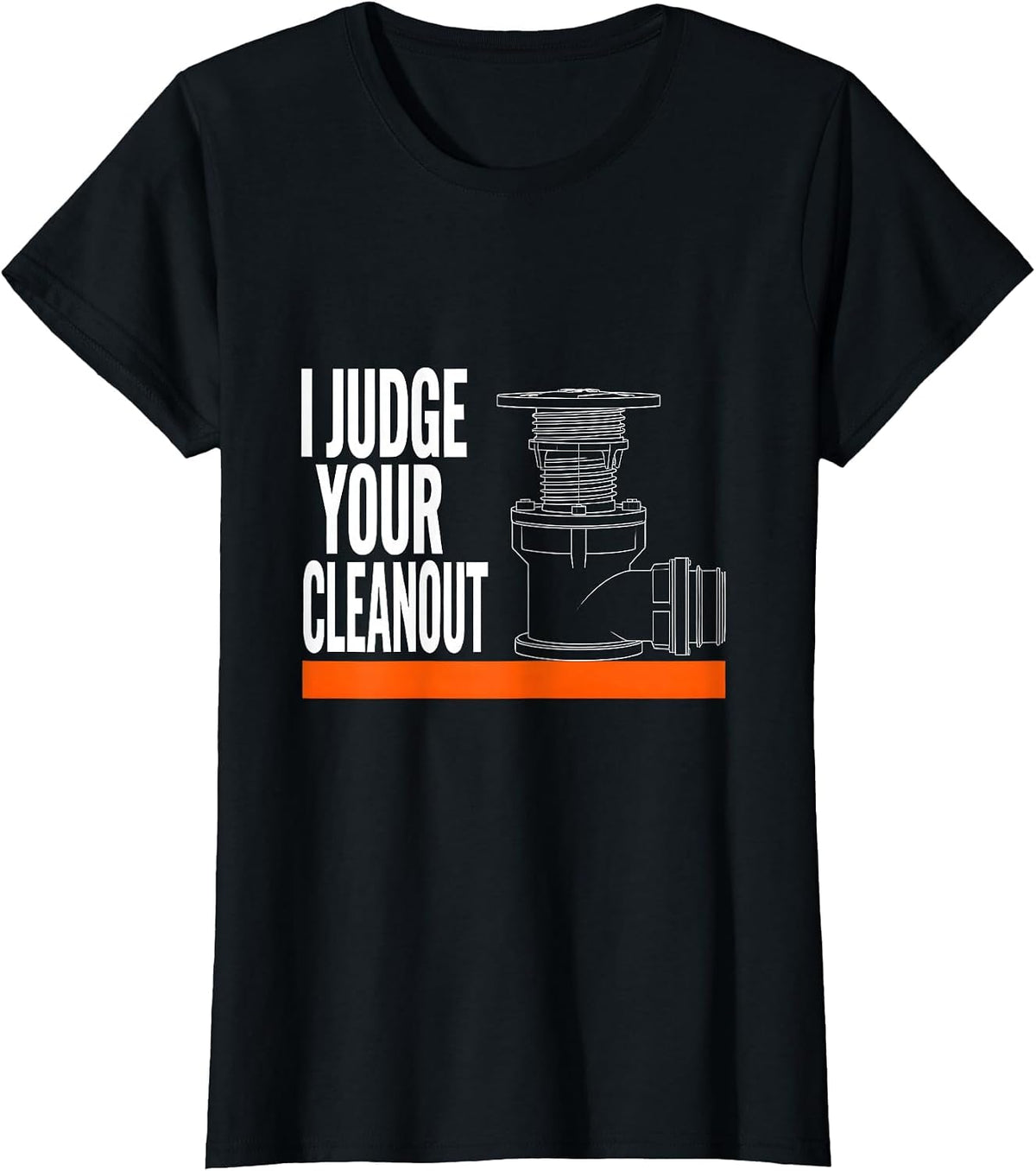 Women's I Judge Your Cleanout Funny HVAC Tech Handyman Construction T-Shirt - Black