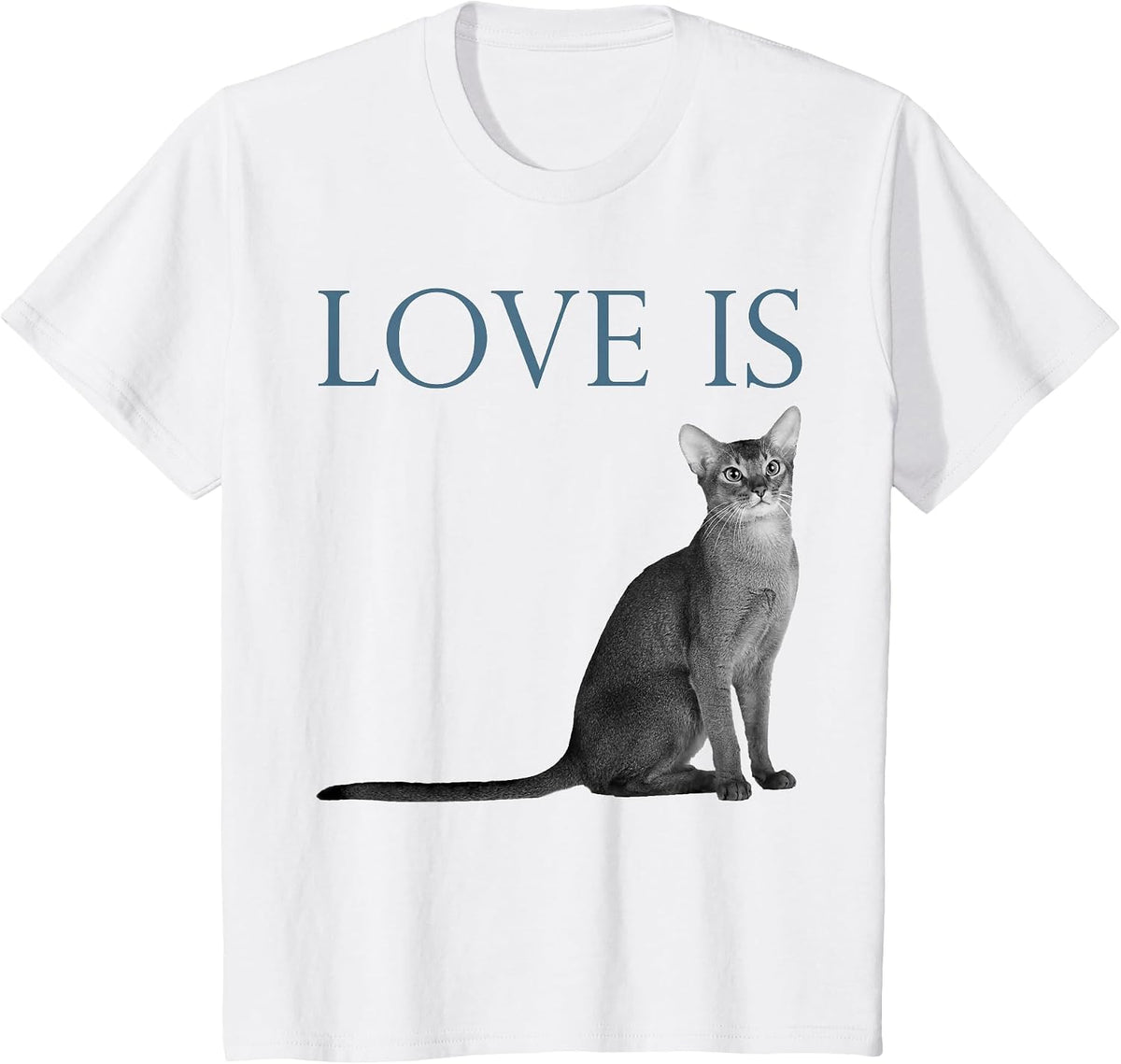 Love is Abyssinian Cat T-Shirt - White