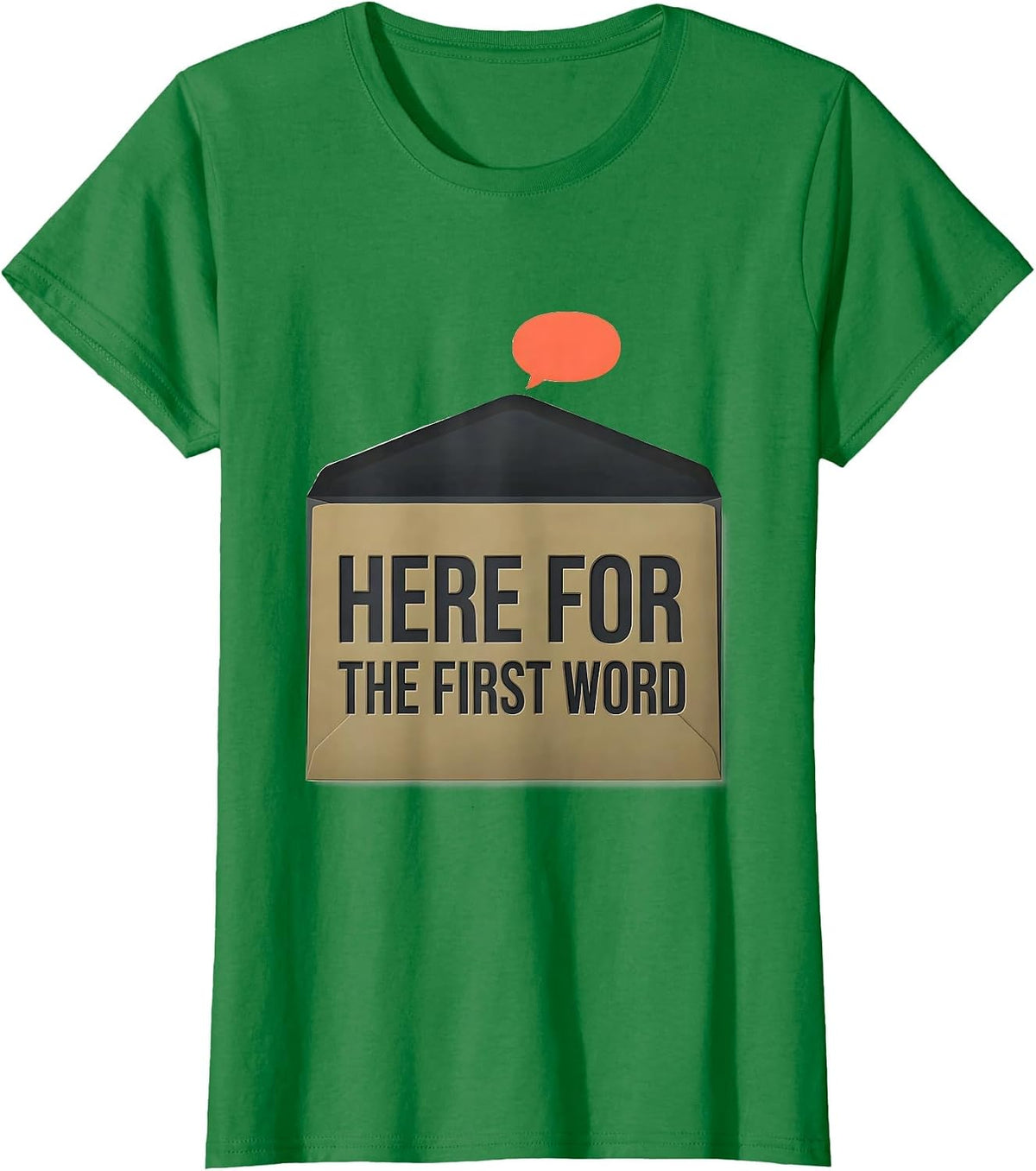 Women's Here For The First Word Speech Language Pathologist SLP T-Shirt - Kelly Green