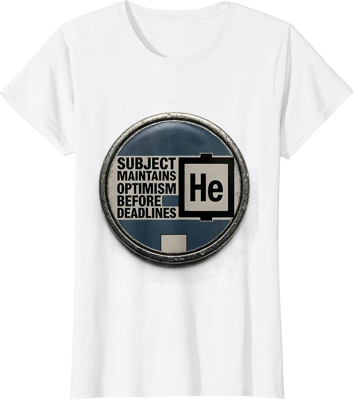Subject Maintains Helium-Grade Optimism Before Deadlines T-Shirt - White