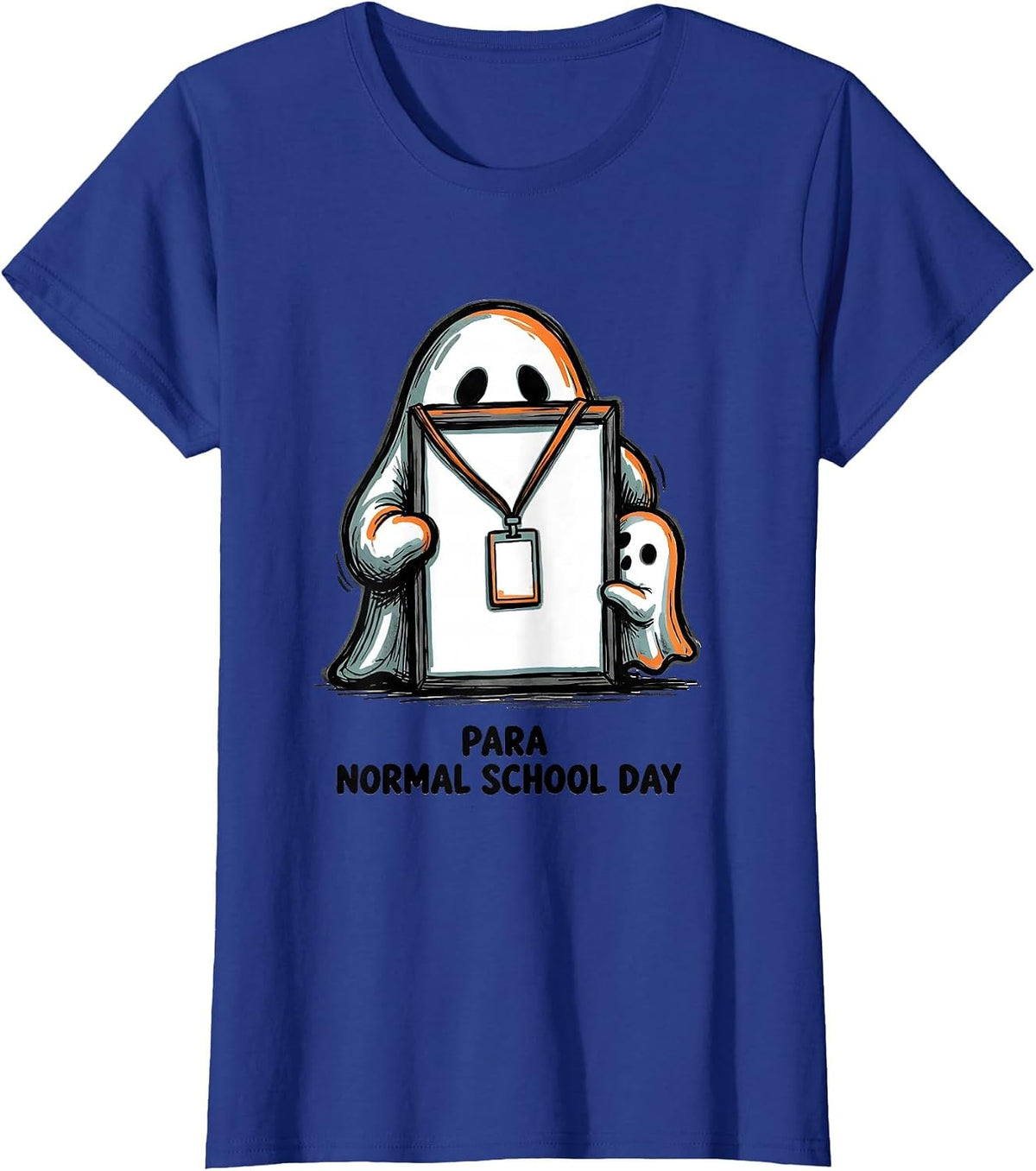 Women's Para Normal School Day Ghost Sped Paraeducator Halloween T-Shirt - Royal Blue