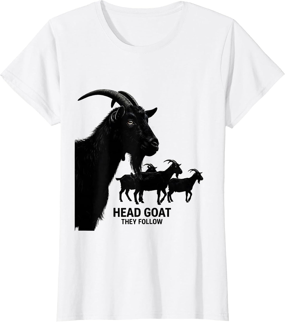 Head Goat They Follow Funny Goat Lover Farmer Gift T-Shirt - White