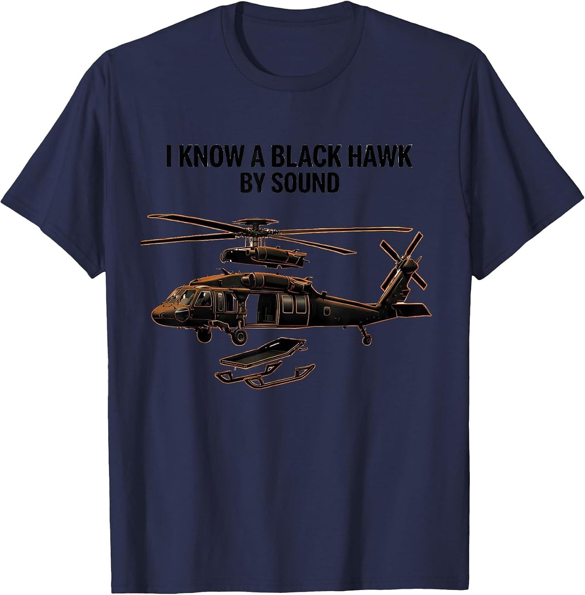 I Know A Black Hawk By Sound UH-60 Veteran Helicopter Pilot T-Shirt - Navy Blue