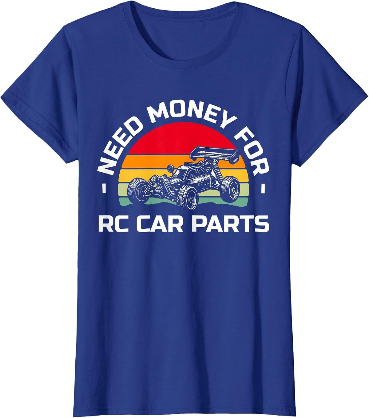 Need Money for RC Car Parts Racing T-Shirt - Royal Blue