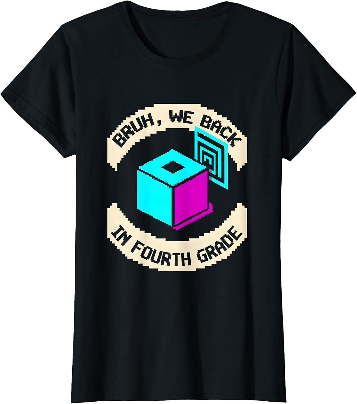 Bruh We Back In Fourth Grade Funny Pixel Art Back To School T-Shirt - Black