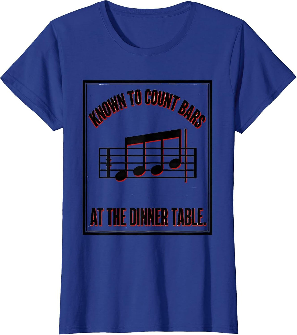 Women's Known To Count Bars At The Dinner Table Funny Music Lover T-Shirt - Royal Blue