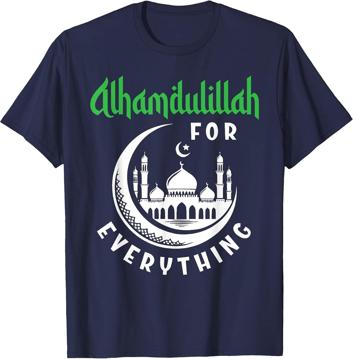 Alhamdulillah for Everything Sunni Religion Islamic Muslim T-Shirt - Navy Blue