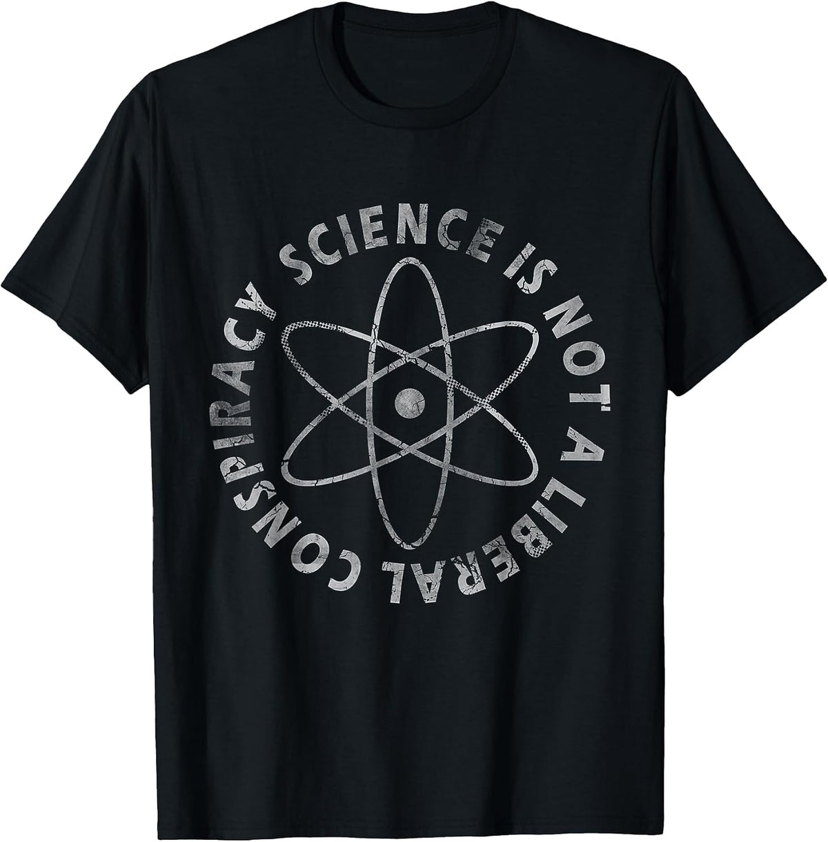 Science is Not A Liberal Conspiracy Funny Quotes Men Women T-Shirt - Black