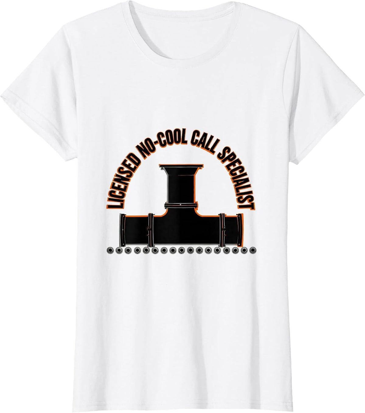 Licensed No-Cool Call Specialist Funny HVAC Tech Dad T-Shirt - White