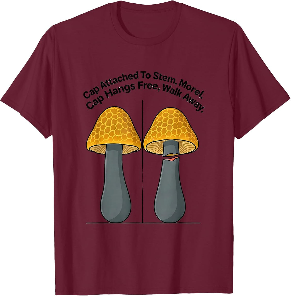 Men's Cap Attached To Stem, Morel. Cap Hangs Free, Walk Away. T-Shirt - Burgundy