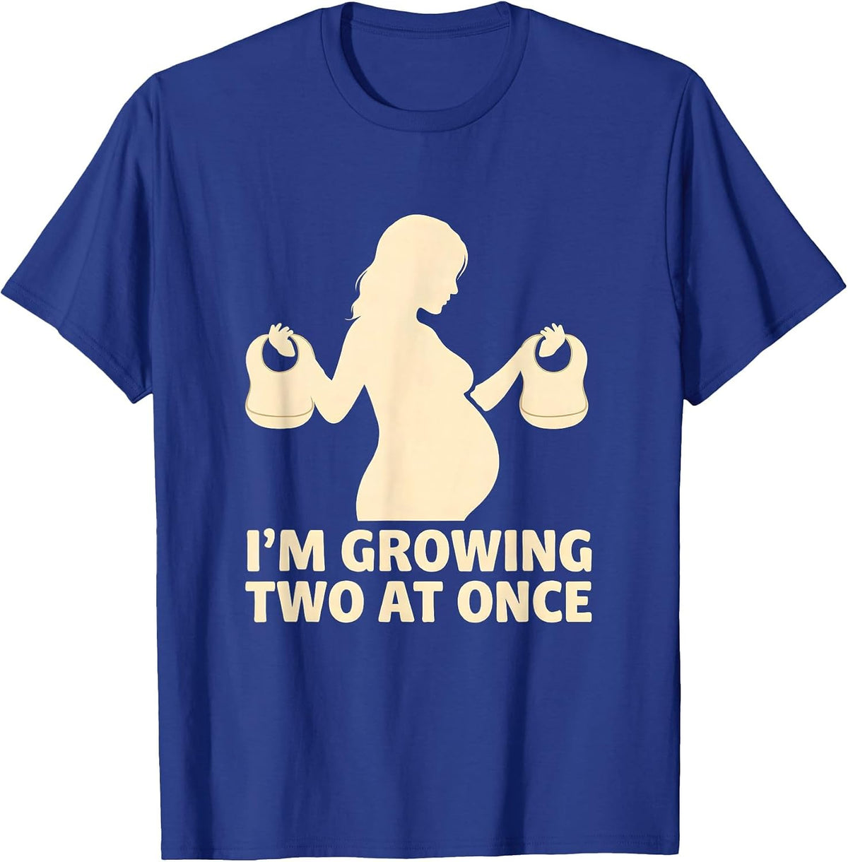 I'm Growing Two At Once Funny Twin Mom Pregnancy T-Shirt - Royal Blue
