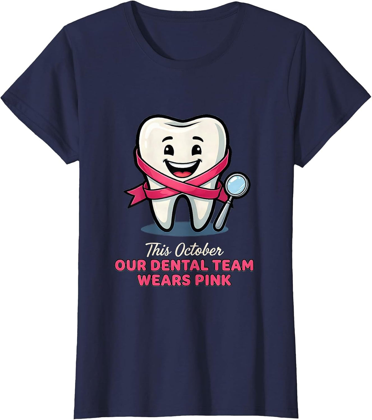Women's This October Our Dental Team Wears Pink Dental T-Shirt - Navy Blue