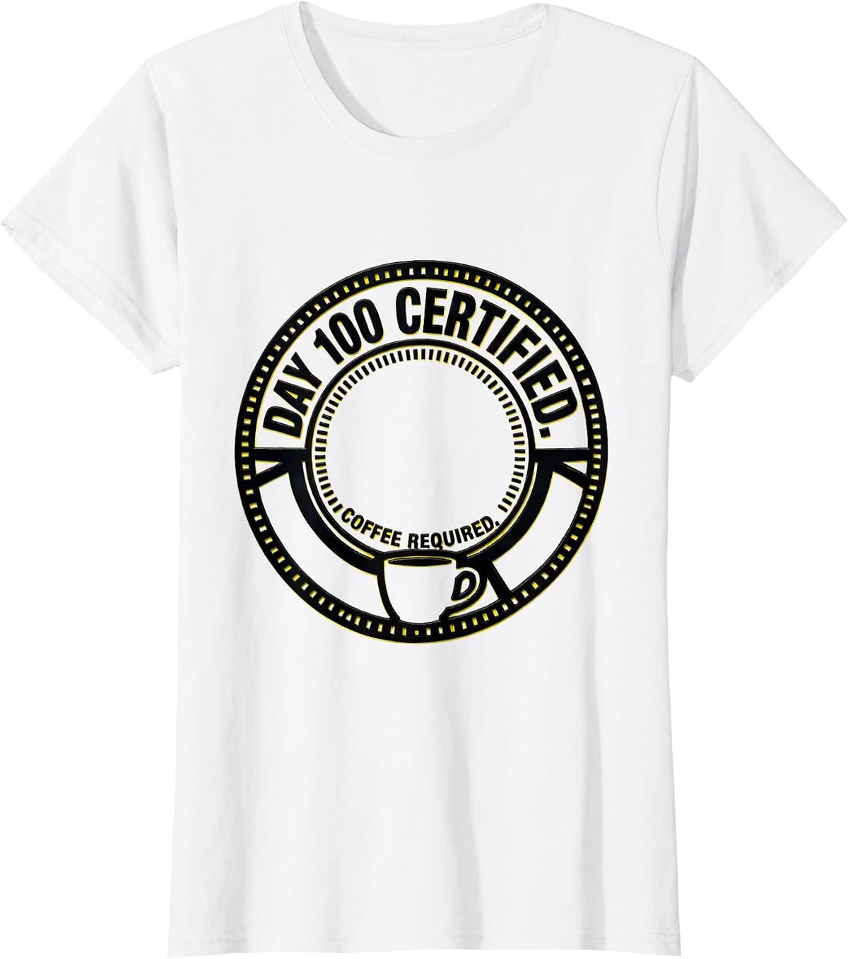 Women's Day 100 Certified Coffee Required Funny Teacher 100th Day T-Shirt - White
