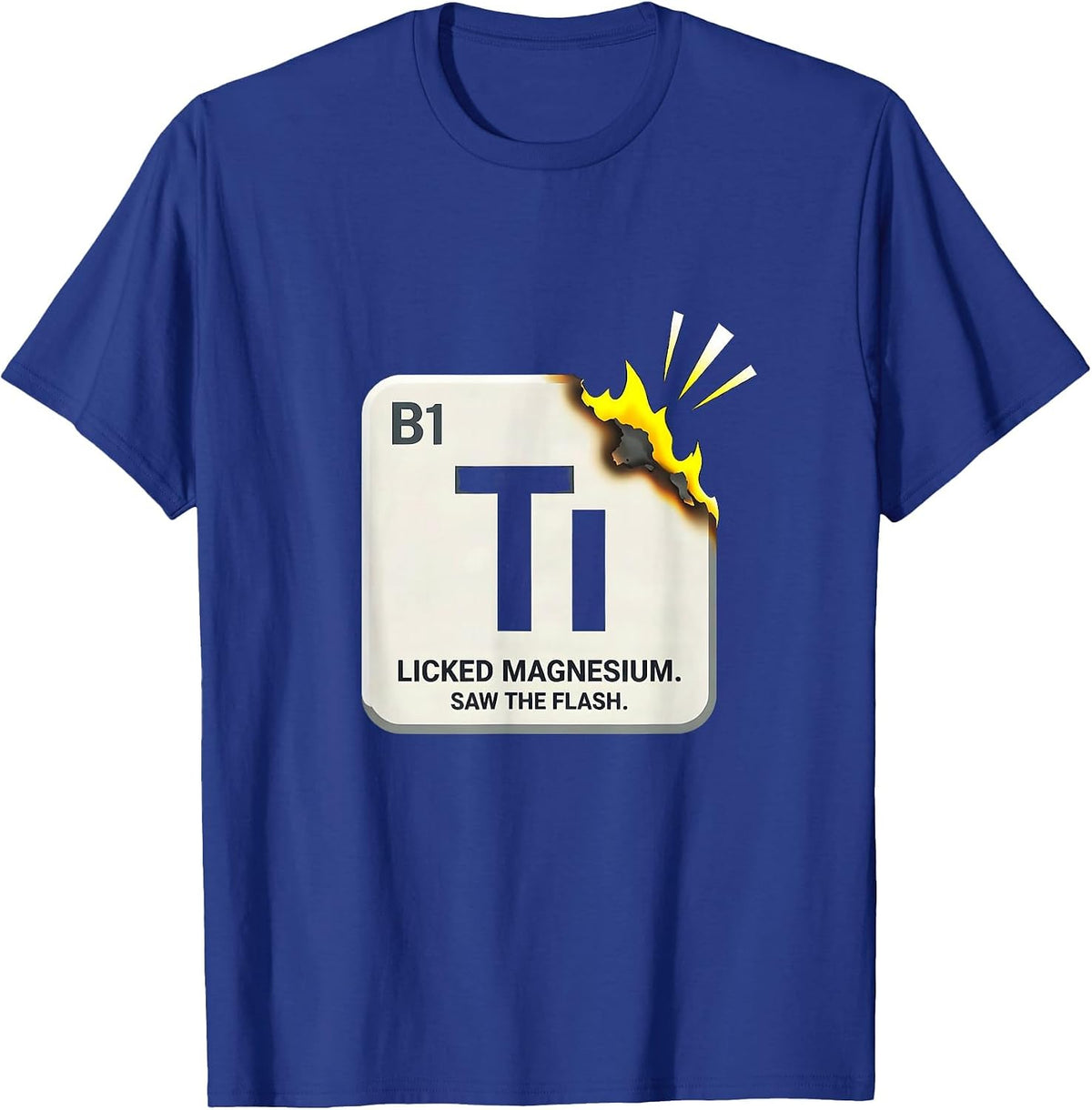 Men's Licked Magnesium Saw The Flash Funny Periodic Table Teacher T-Shirt - Royal Blue