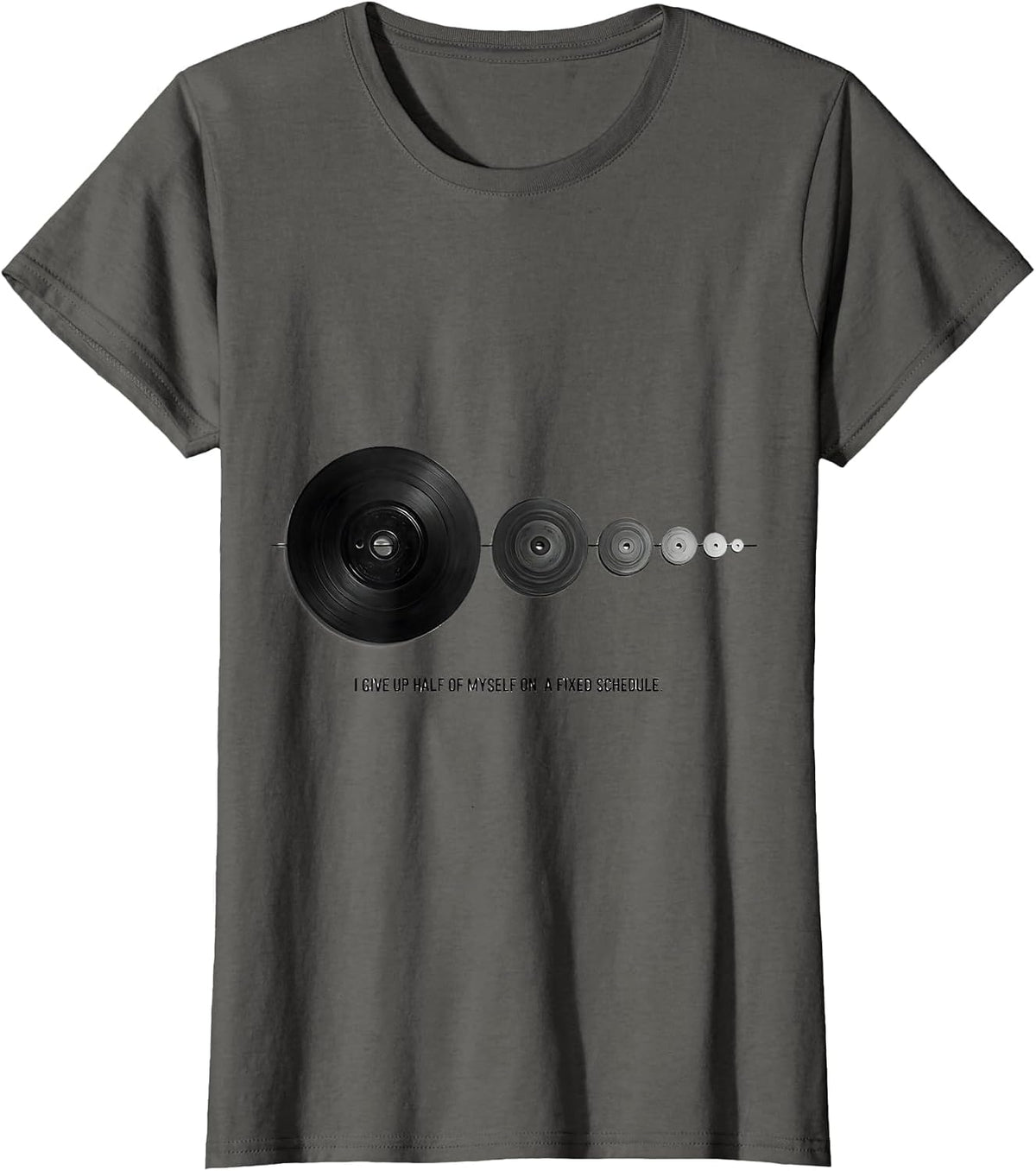 Women's I Give Up Half Of Myself On A Fixed Schedule Nerdy Humor T-Shirt - Asphalt Grey