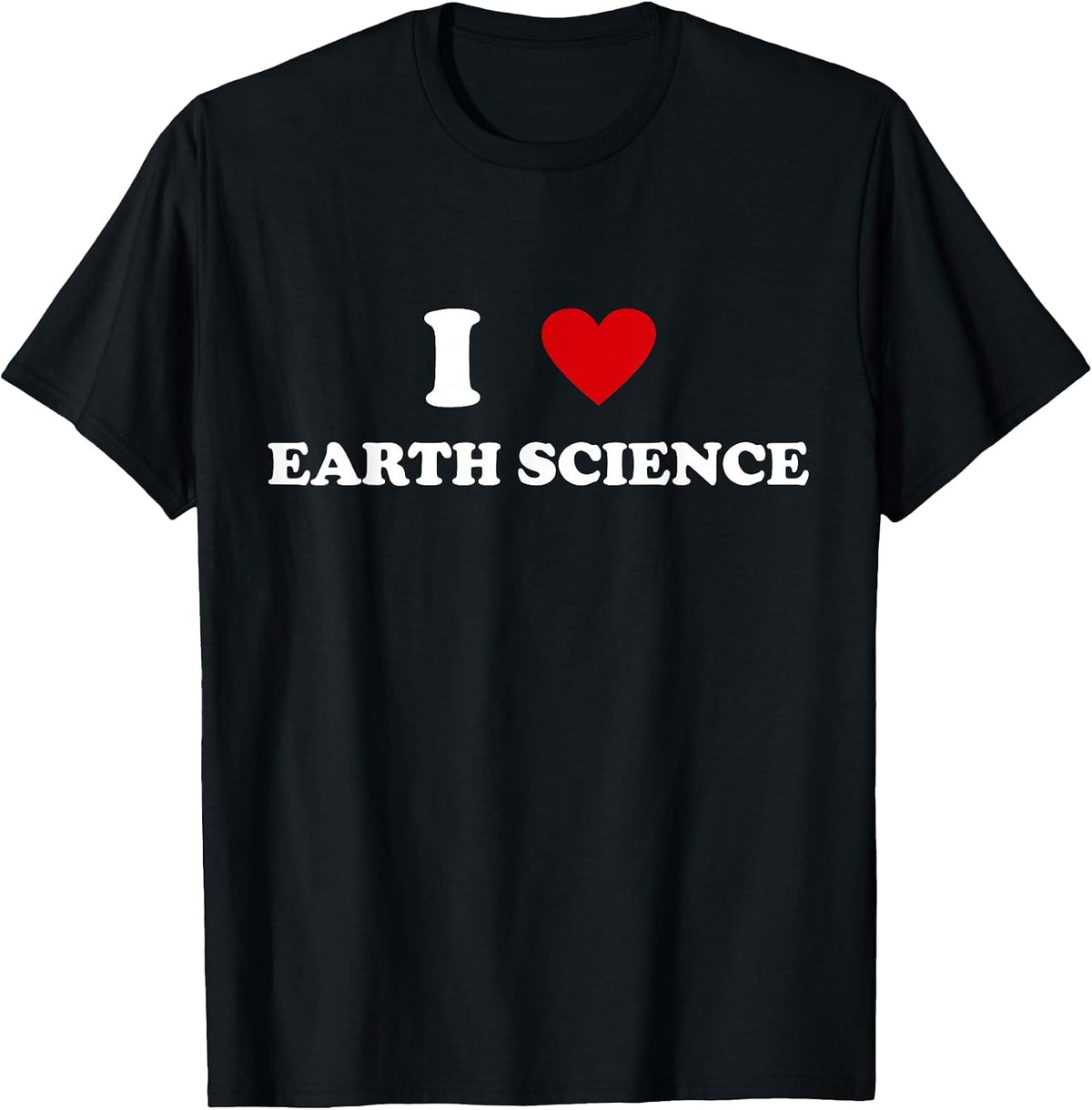 I Heart Teacher - Funny I Love Earth Science T-Shirt - Black